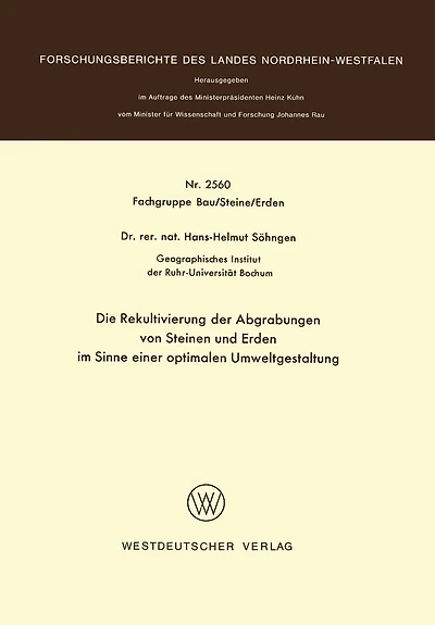 Die Rekultivierung der Abgrabungen von Steinen und Erden im Sinne einer optimalen Umweltgestaltung