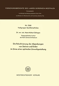 Die Rekultivierung der Abgrabungen von Steinen und Erden im Sinne einer optimalen Umweltgestaltung