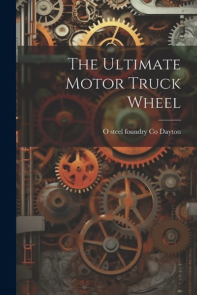 The Ultimate Motor Truck Wheel