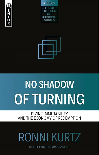 No Shadow of Turning: Divine Immutability and the Economy of Redemption