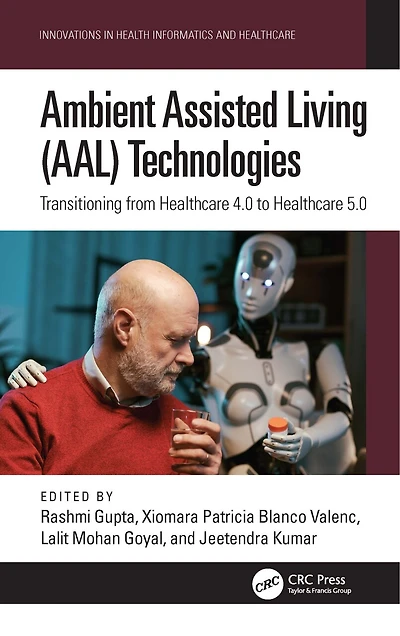 Ambient Assisted Living (AAL) Technologies: Transitioning from Healthcare 4.0 to 5.0