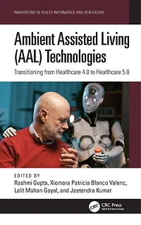Ambient Assisted Living (AAL) Technologies: Transitioning from Healthcare 4.0 to 5.0