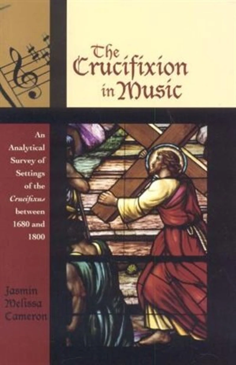 the Crucifixion Music: An Analytical Survey of Settings Crucifixus between 1680 and 1800