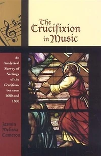 the Crucifixion Music: An Analytical Survey of Settings Crucifixus between 1680 and 1800