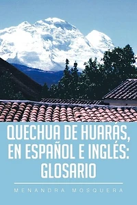 Quechua de Huarás, en Español e Inglés: Glosario