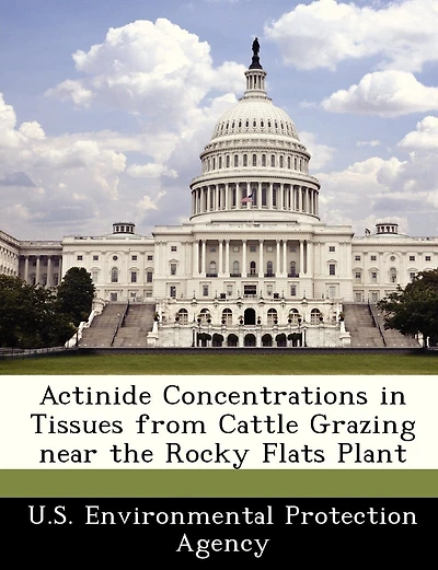 Actinide Concentrations In Tissues From Cattle Grazing Near The Rocky Flats Plant