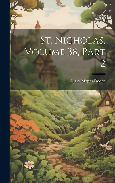 St. Nicholas, Volume 38