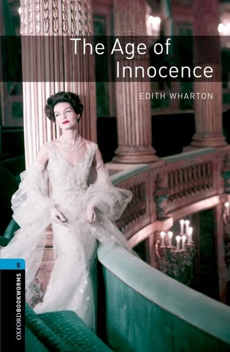 Age of Innocence - With Audio Level 5 Oxford Bookworms Library