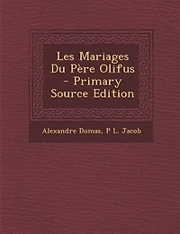 Les Mariages Du Père Olifus - Primary Source Edition
