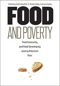 Food and Poverty: Insecurity Sovereignty among America's Poor