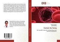 Cancer du Sang: De nouvelles molécules nucléosidiques aux pouvoirs surprenants