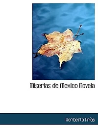 Miserias de Mexico Novela