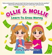 Ollie & Mollie Learn To Grow Money