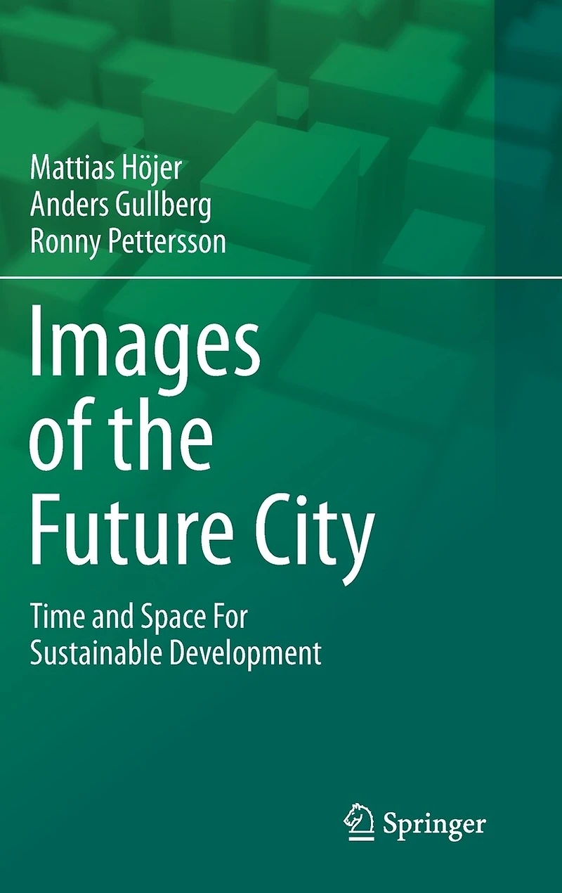 Images of the Future City: Time and Space For Sustainable Development
