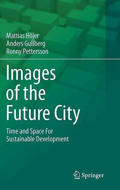 Images of the Future City: Time and Space For Sustainable Development