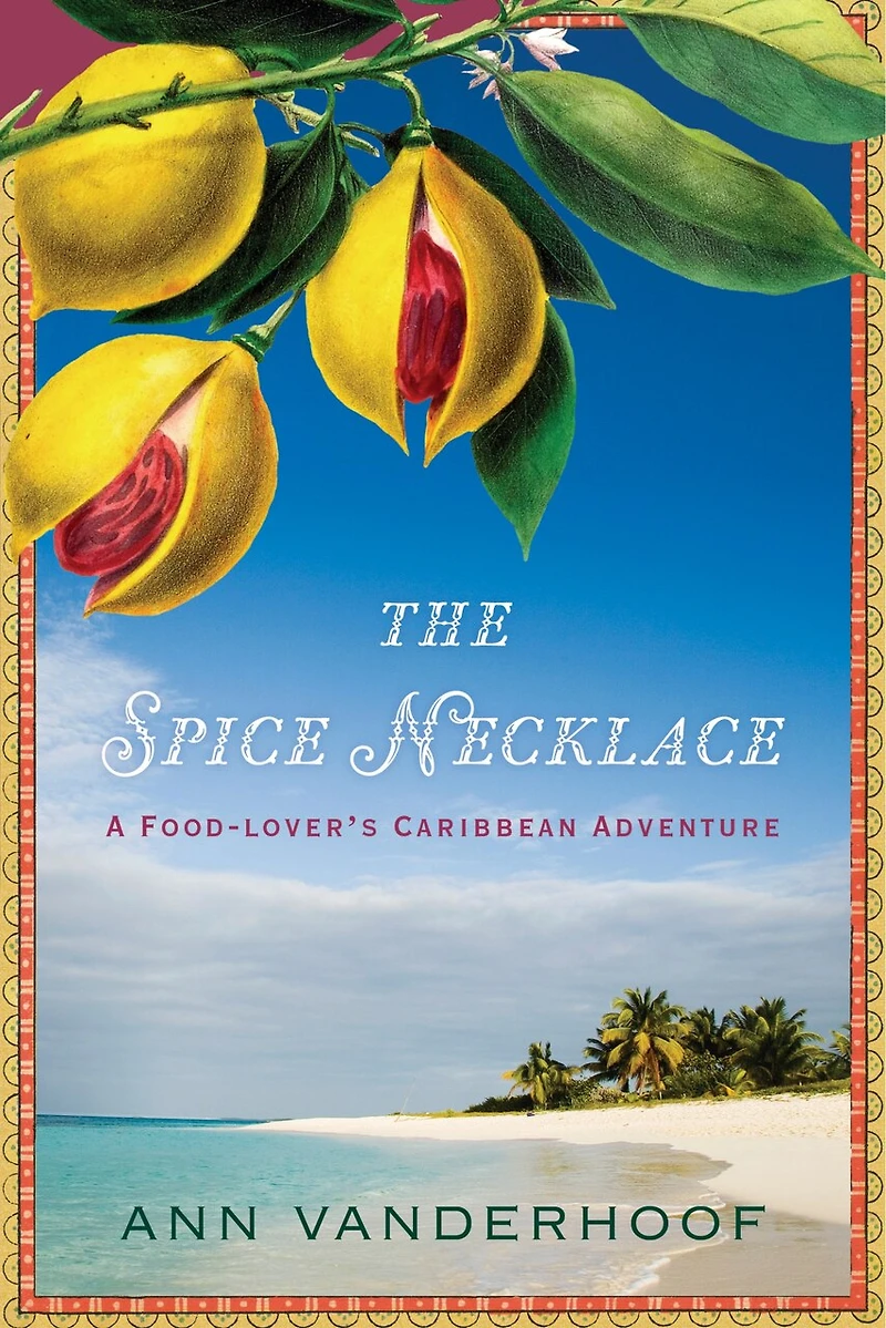The Spice Necklace: A Food-lover's Caribbean Adventure
