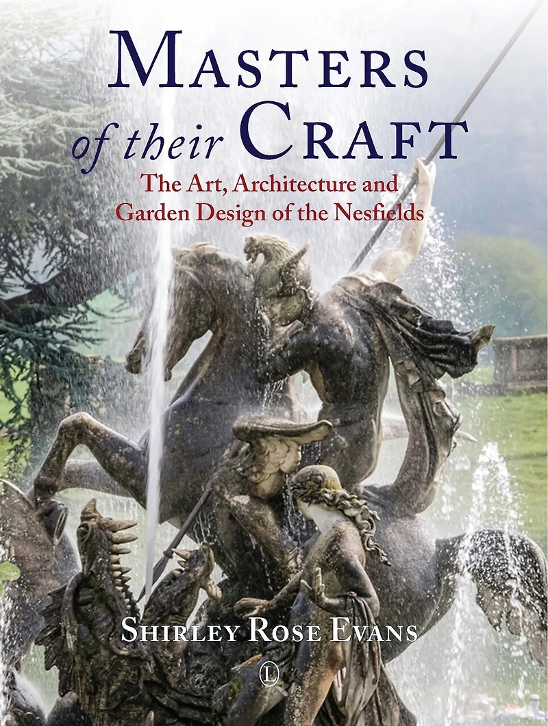 Masters of their Craft: the Art, Architecture and Garden Design Nesfields