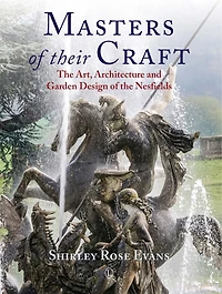 Masters of their Craft: the Art, Architecture and Garden Design Nesfields