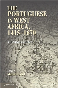 The Portuguese West Africa, 1415–1670: A Documentary History