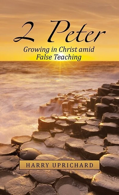 2 Peter: Growing in Christ Amid False Teaching