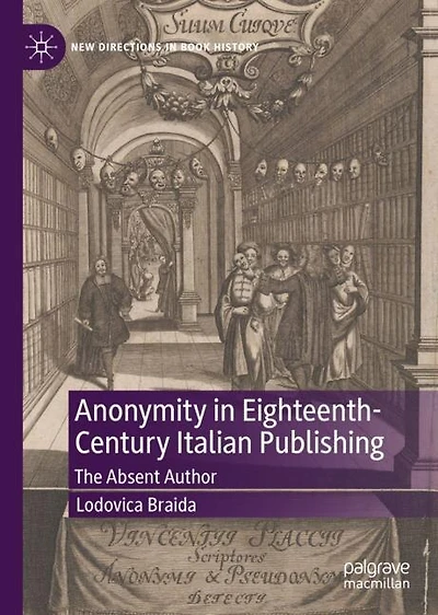 Anonymity Eighteenth-Century Italian Publishing: The Absent Author