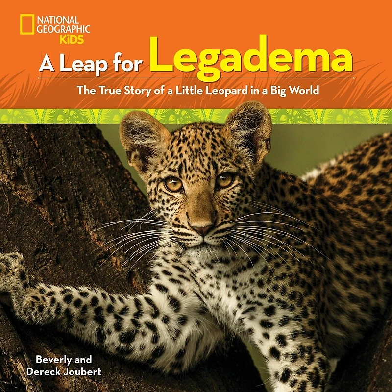 A Leap For Legadema: The True Story Of Little Leopard Big World
