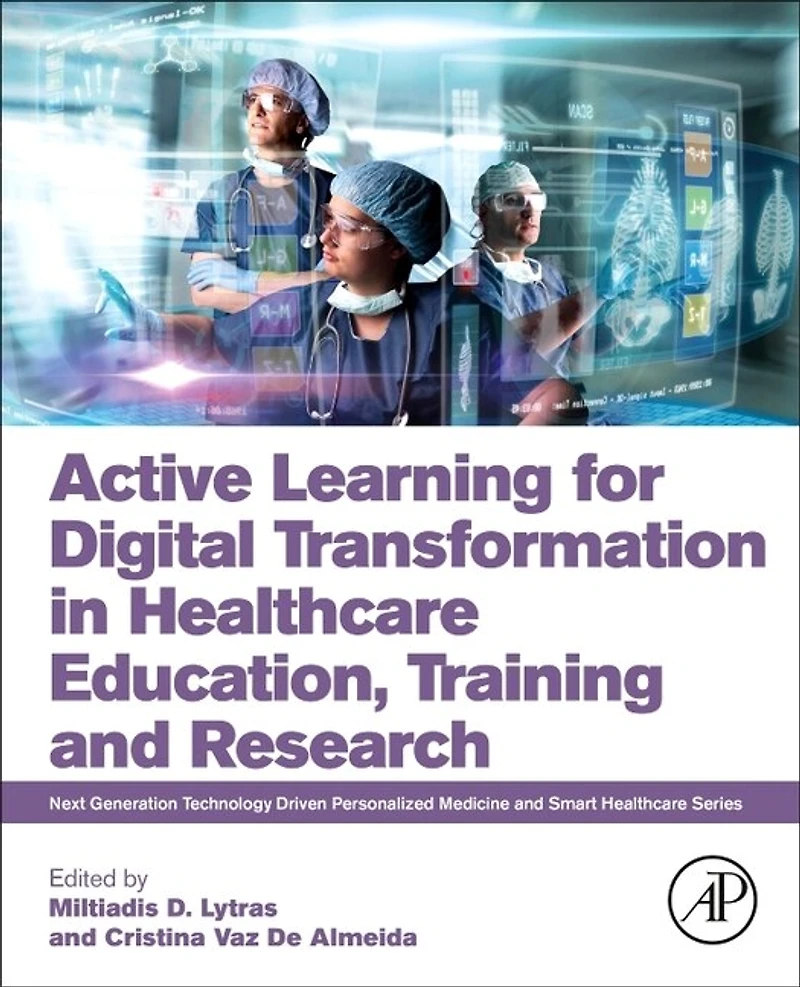 Active Learning for Digital Transformation Healthcare Education, Training and Research