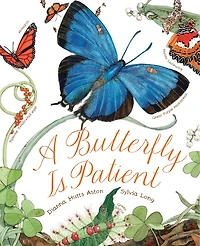 A Butterfly Is Patient: (nature Books For Kids, Children's Ages 3-5, Award Winning Books)