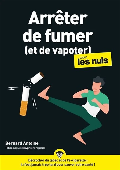 Arrêter de fumer (et vapoter) pour les nuls
