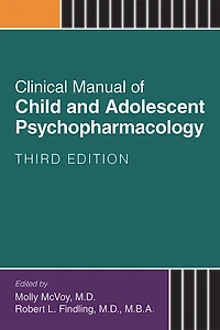 Clinical Manual Of Child And Adolescent Psychopharmacology
