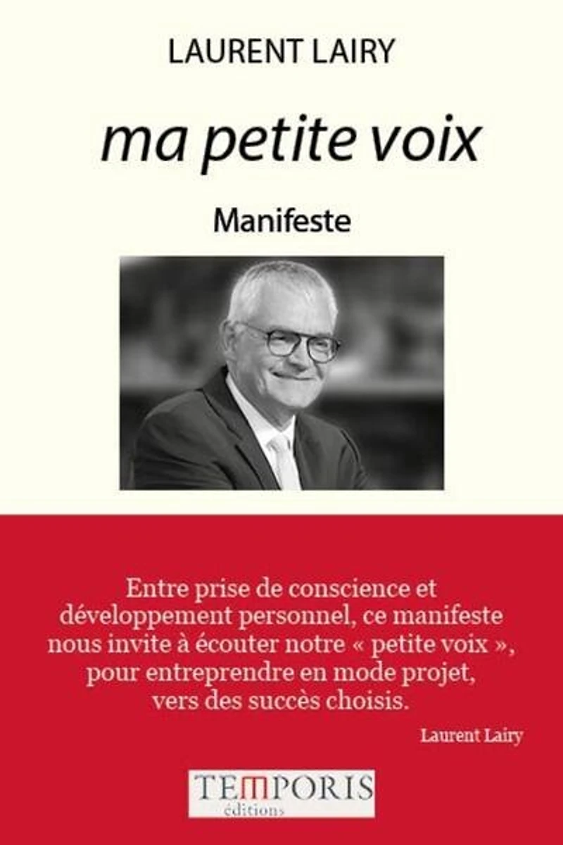 Ma petite voix : manifeste de Laurent Lairy: Lairy