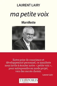Ma petite voix : manifeste de Laurent Lairy: Lairy