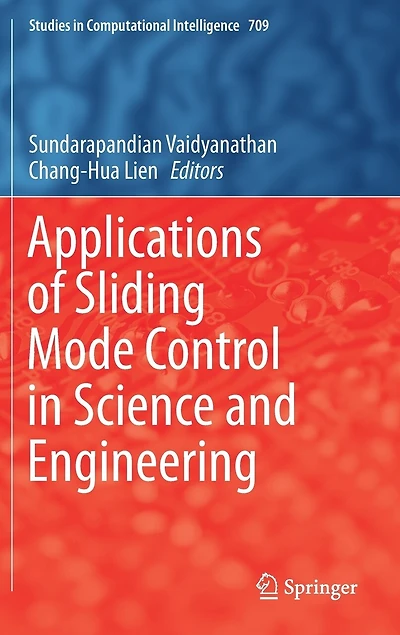 Applications Of Sliding Mode Control Science And Engineering