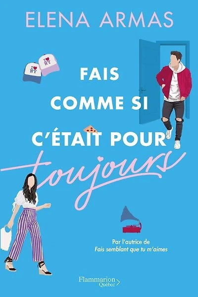 FAIS COMME SI C'ÉTAIT POUR TOUJOURS
