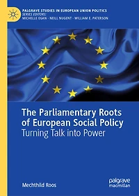 The Parliamentary Roots of European Social Policy: Turning Talk into Power