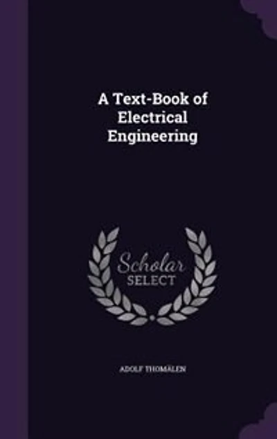 A Text-Book of Electrical Engineering