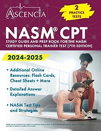 NASM CPT Study Guide 2024-2025: 2 Practice Exams and Prep Book for the NASM Certified Personal Trainer Test [7th Edition]