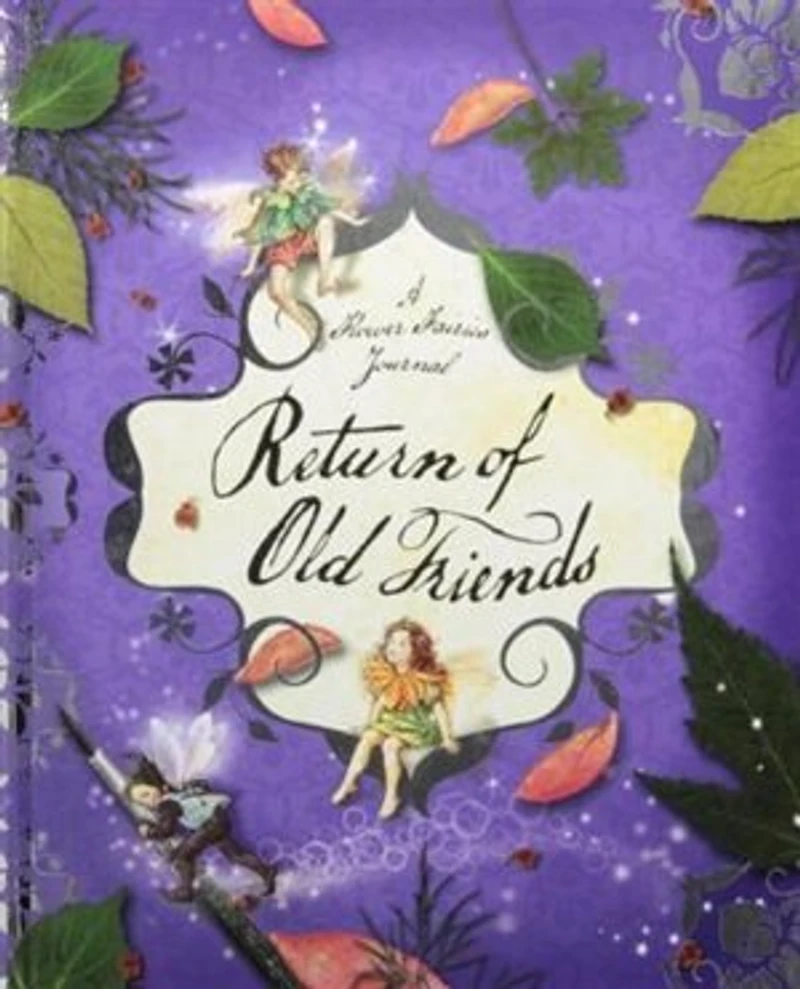 A Flower Fairy Journal Return Of Old Friends