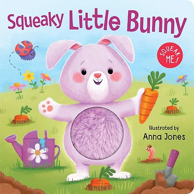 SQUEAKY LITTLE BUNNY: Board Book with Squeaky Plush Toy
