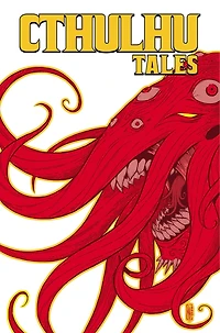 Cthulhu Tales Omnibus: Madness: Madness