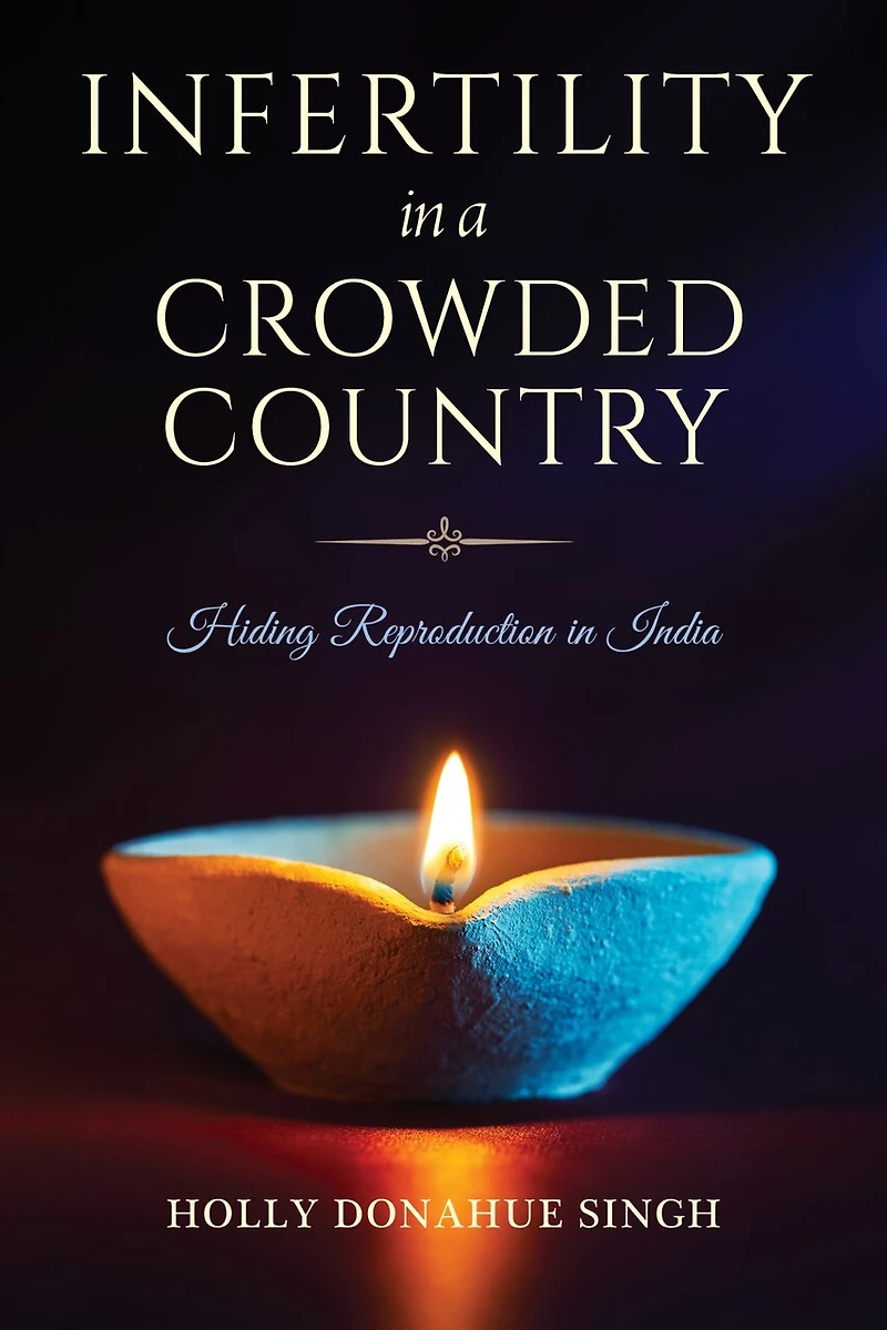 Infertility a Crowded Country: Hiding Reproduction India