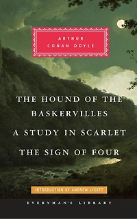 The Hound of the Baskervilles, A Study in Scarlet, The Sign of Four: Introduction By Andrew Lycett