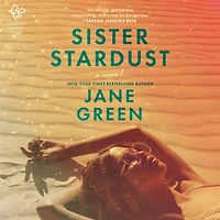 Sister Stardust: A Novel