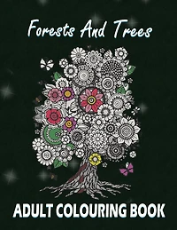 Forests and Trees Adult Colouring Book: 30 Forests and Trees Adult Colouring Images
