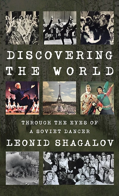 Discovering the World: Through The Eyes Of A Soviet Dancer