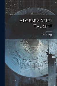 Algebra Self-Taught