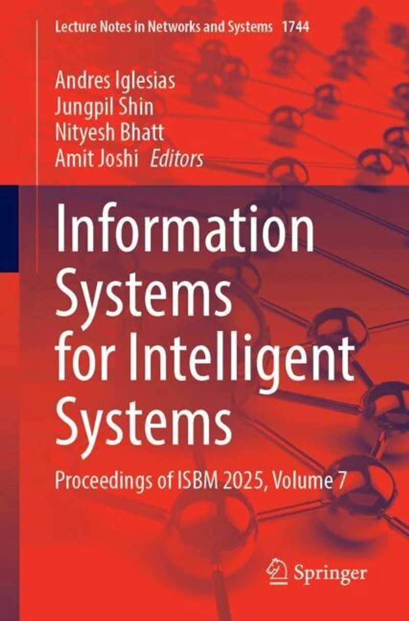 Information Systems for Intelligent Systems: Proceedings of ISBM 2025, Volume 7