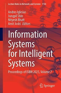 Information Systems for Intelligent Systems: Proceedings of ISBM 2025, Volume 7