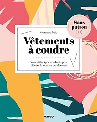 Vêtements à coudre: 10 modèles époustouflants pour débuter la couture de vêtement