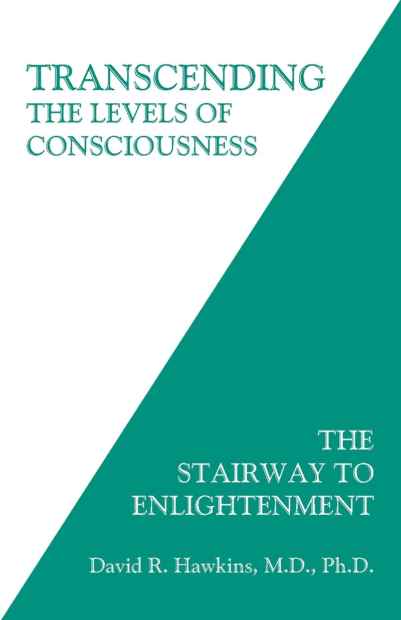 Transcending The Levels of Consciousness: Stairway to Enlightenment